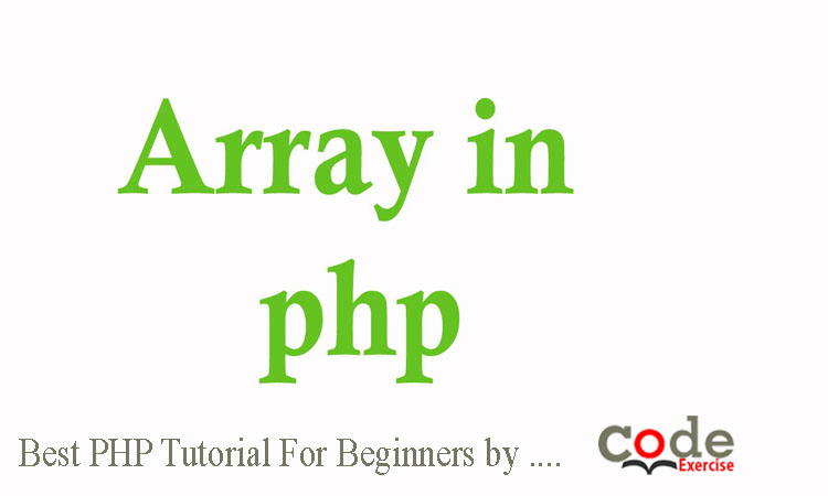 Best PHP Tutorial For Beginners - Array