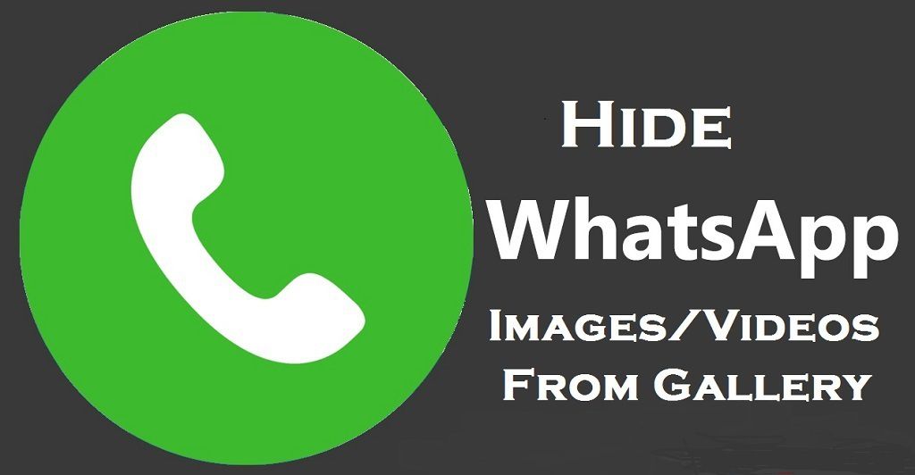 Hide WhatsApp Images & Videos