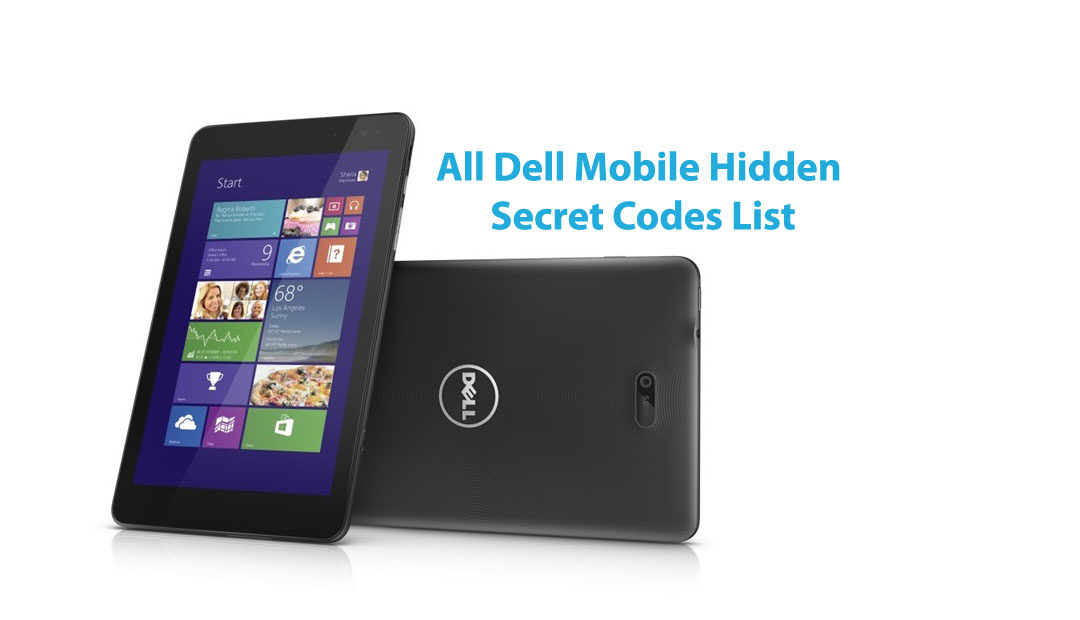 All Dell Mobile Hidden Secret Codes List