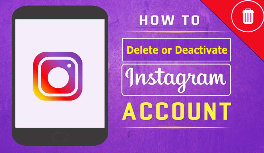 Delete or Deactivate Your Instagram Account