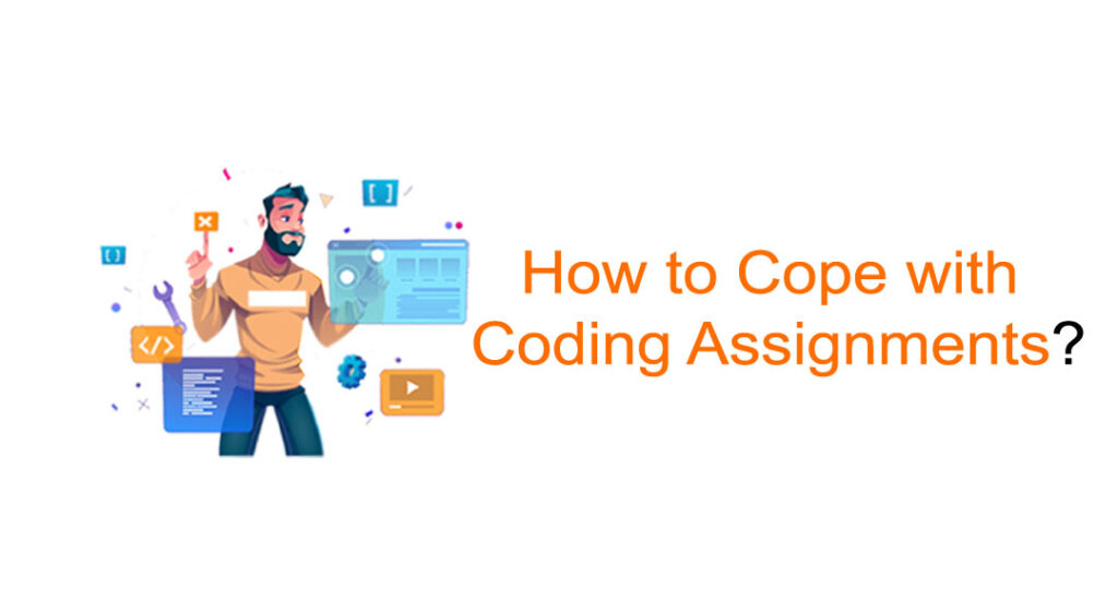 How to Cope with Coding Assignments